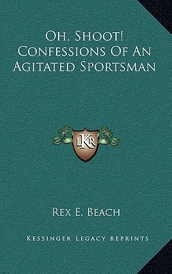 Oh, Shoot! Confessions Of An Agitated Sportsman