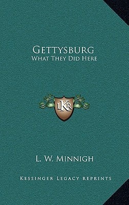 Gettysburg: What They Did Here