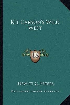 Kit Carson's Wild West