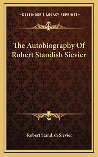 The Autobiography Of Robert Standish Sievier