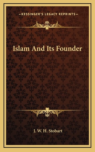 Islam And Its Founder