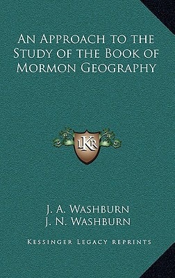 An Approach to the Study of the Book of Mormon Geography