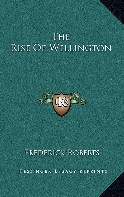 The Rise Of Wellington