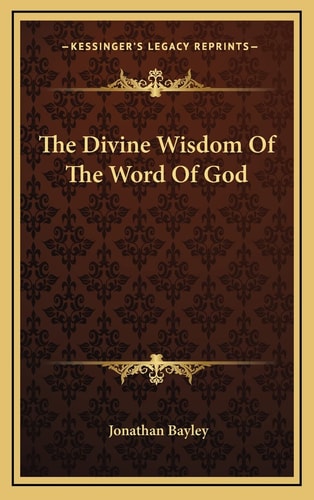The Divine Wisdom Of The Word Of God