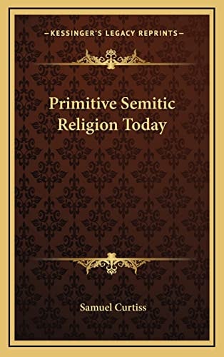 Primitive Semitic Religion Today