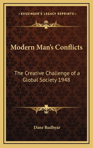 Modern Man's Conflicts: The Creative Challenge of a Global Society 1948