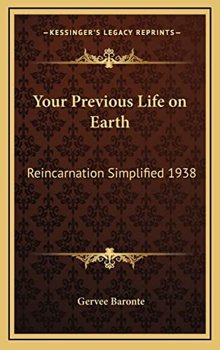Your Previous Life on Earth: Reincarnation Simplified 1938