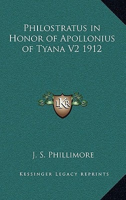 Philostratus in Honor of Apollonius of Tyana V2 1912