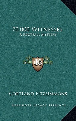 70,000 Witnesses: A Football Mystery