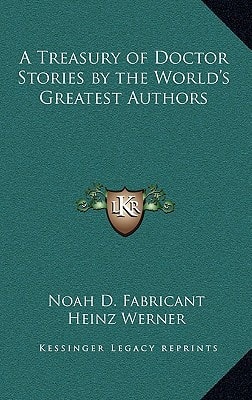 A Treasury of Doctor Stories by the World's Greatest Authors