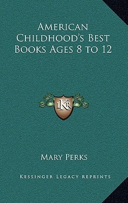 American Childhood's Best Books Ages 8 to 12
