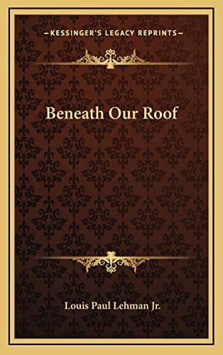 Beneath Our Roof