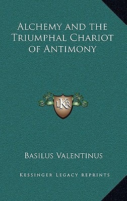 Alchemy and the Triumphal Chariot of Antimony