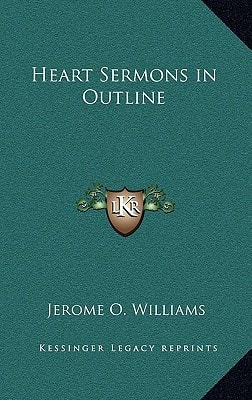 Heart Sermons in Outline