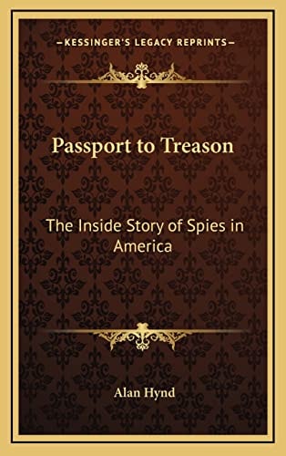 Passport to Treason: The Inside Story of Spies in America