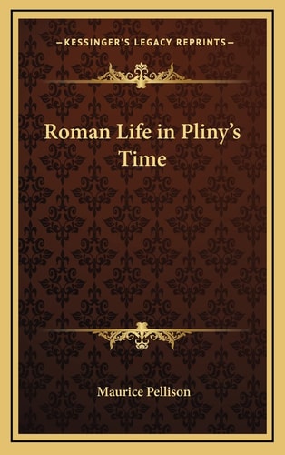 Roman Life in Pliny's Time