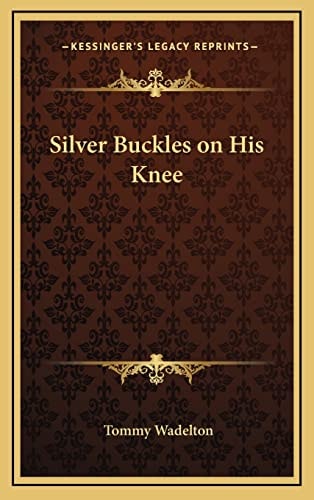 Silver Buckles on His Knee