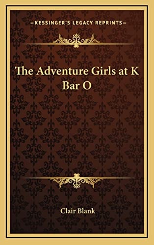 The Adventure Girls at K Bar O