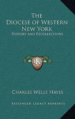 The Diocese of Western New York: History and Recollections