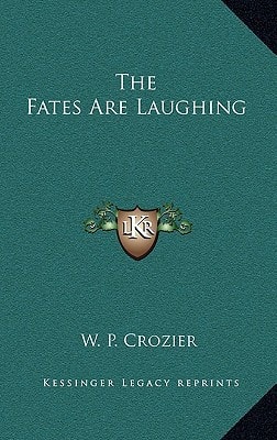The Fates Are Laughing