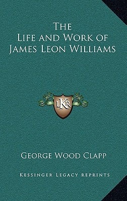 The Life and Work of James Leon Williams