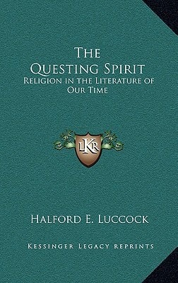 The Questing Spirit: Religion in the Literature of Our Time