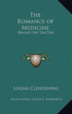 The Romance of Medicine: Behind the Doctor