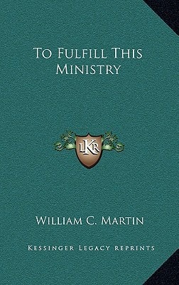 To Fulfill This Ministry