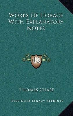 Works Of Horace With Explanatory Notes