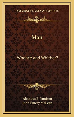 Man: Whence and Whither?