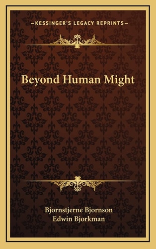 Beyond Human Might