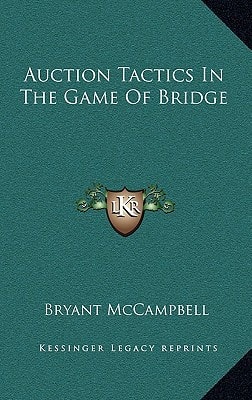 Auction Tactics In The Game Of Bridge