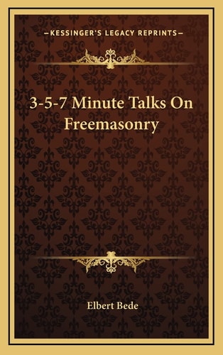 3-5-7 Minute Talks On Freemasonry