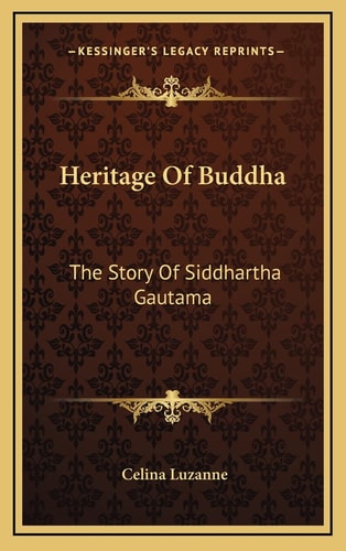 Heritage Of Buddha: The Story Of Siddhartha Gautama