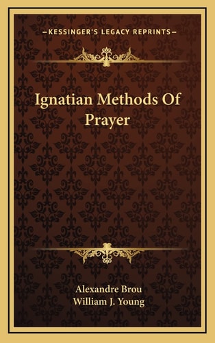 Ignatian Methods Of Prayer