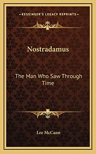 Nostradamus: The Man Who Saw Through Time