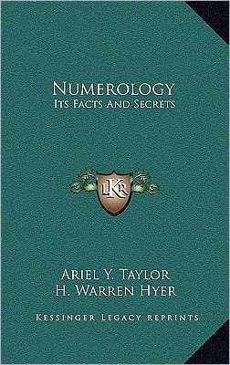Numerology: Its Facts And Secrets