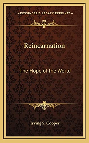 Reincarnation: The Hope of the World