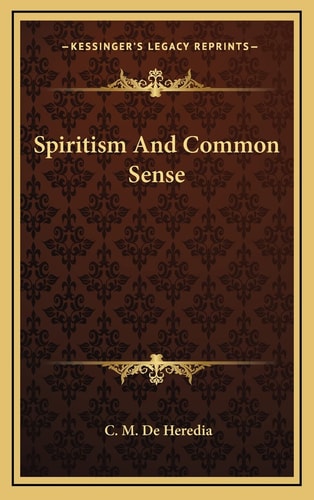 Spiritism And Common Sense