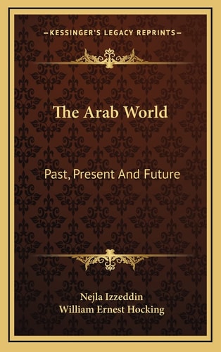 The Arab World: Past, Present And Future