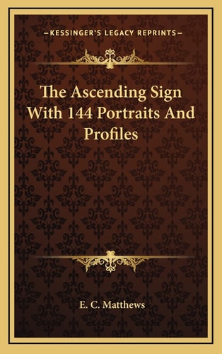 The Ascending Sign With 144 Portraits And Profiles