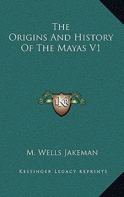 The Origins And History Of The Mayas V1