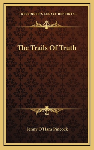 The Trails Of Truth