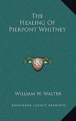 The Healing Of Pierpont Whitney