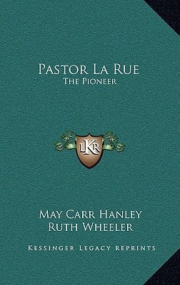 Pastor La Rue: The Pioneer
