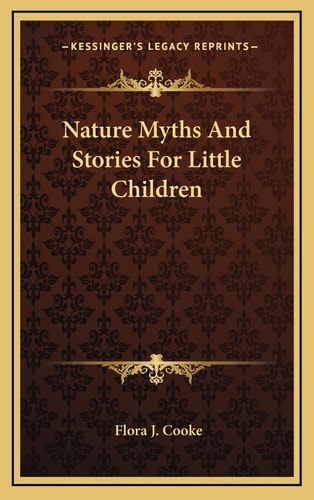 Nature Myths And Stories For Little Children