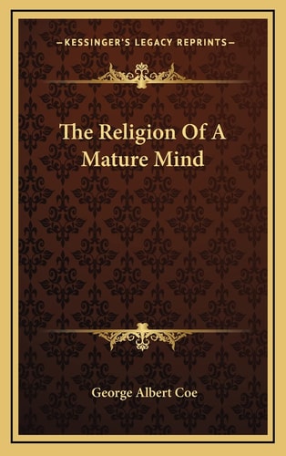 The Religion Of A Mature Mind