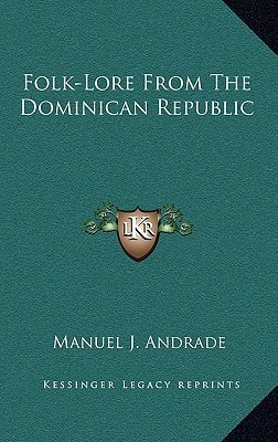 Folk-Lore From The Dominican Republic