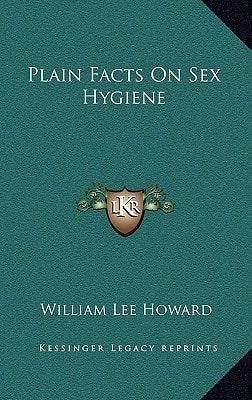 Plain Facts On Sex Hygiene