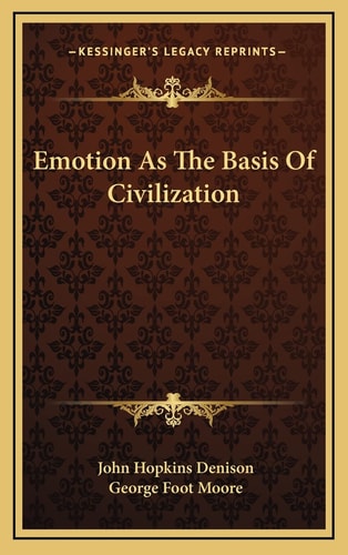 Emotion As The Basis Of Civilization